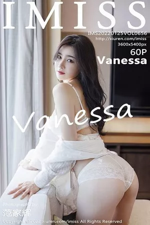 [Imiss爱蜜社]第656期Vanessa写真 [60P]