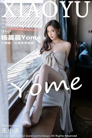 [XiaoYu画语界]第734期杨晨晨写真 [99P]