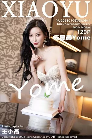 [XiaoYu画语界]第941期杨晨晨写真 [120P]