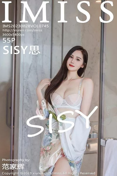 [Imiss爱蜜社]第745期SISY思写真 [55P]