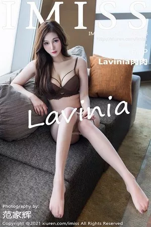 [Imiss爱蜜社]第573期Lavinia写真 [61P]